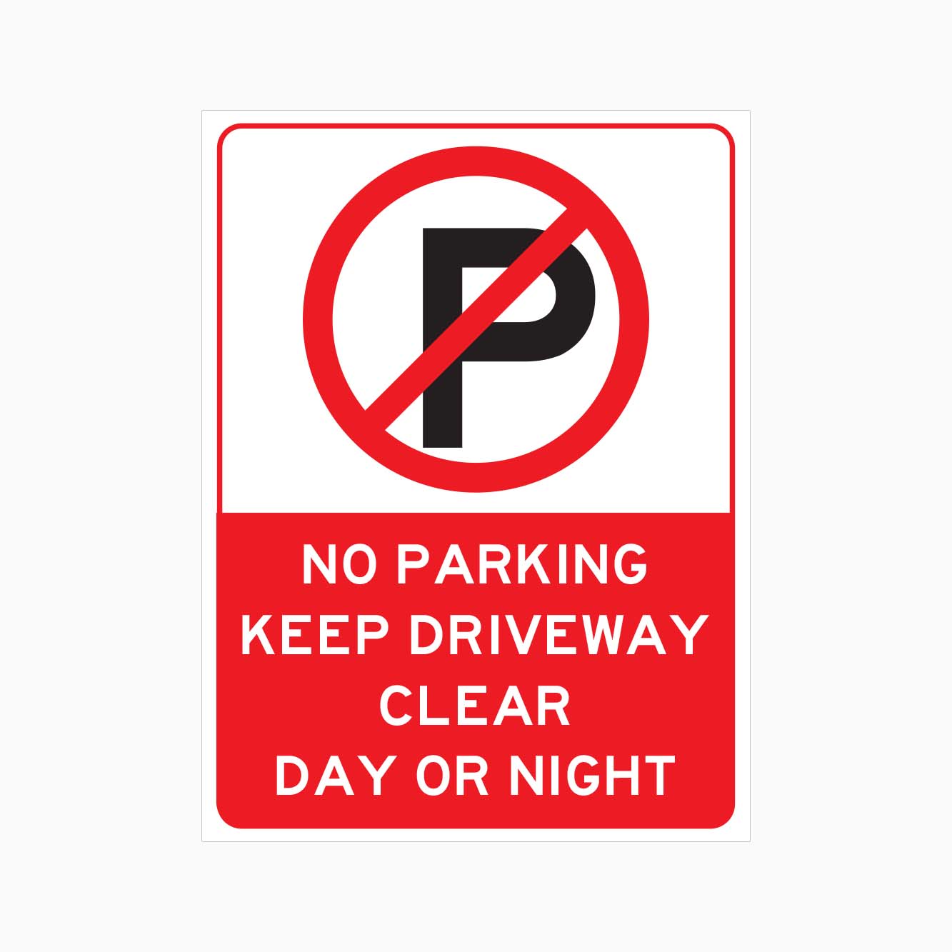 NO PARKING KEEP DRIVEWAY CLEAR DAY OR NIGHT SIGN - GET SIGNS