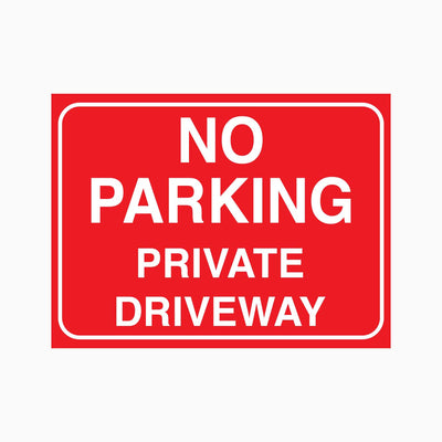 NO PARKING PRIVATE DRIVEWAY SIGN