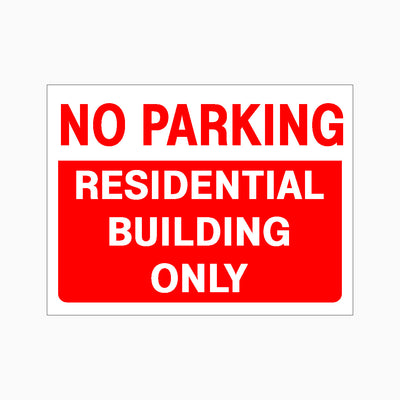 NO PARKING RESIDENTIAL BUILDING ONLY SIGN