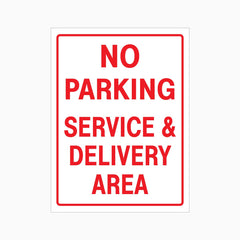 NO PARKING SERVICE AND DELIVERY AREA SIGN