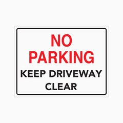 NO PARKING - KEEP DRIVEWAY CLEAR SIGN