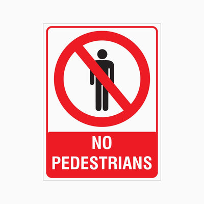 NO PEDESTRIANS SIGN