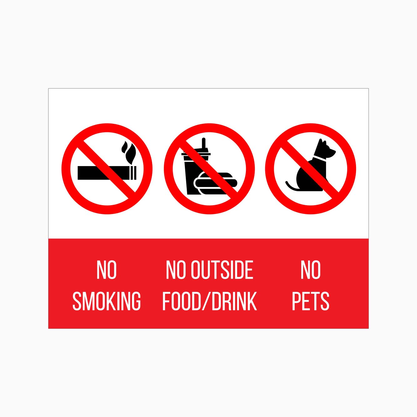 NO SMOKING, NO OUTSIDE FOOD/DRINK, NO PETS SIGN - GET SIGNS