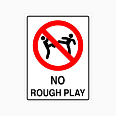 NO ROUGH PLAY SIGN