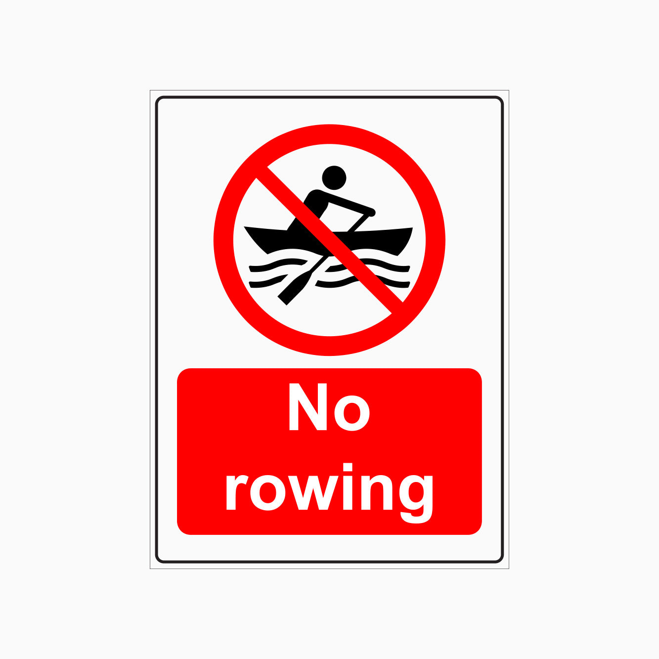 NO ROWING SIGN