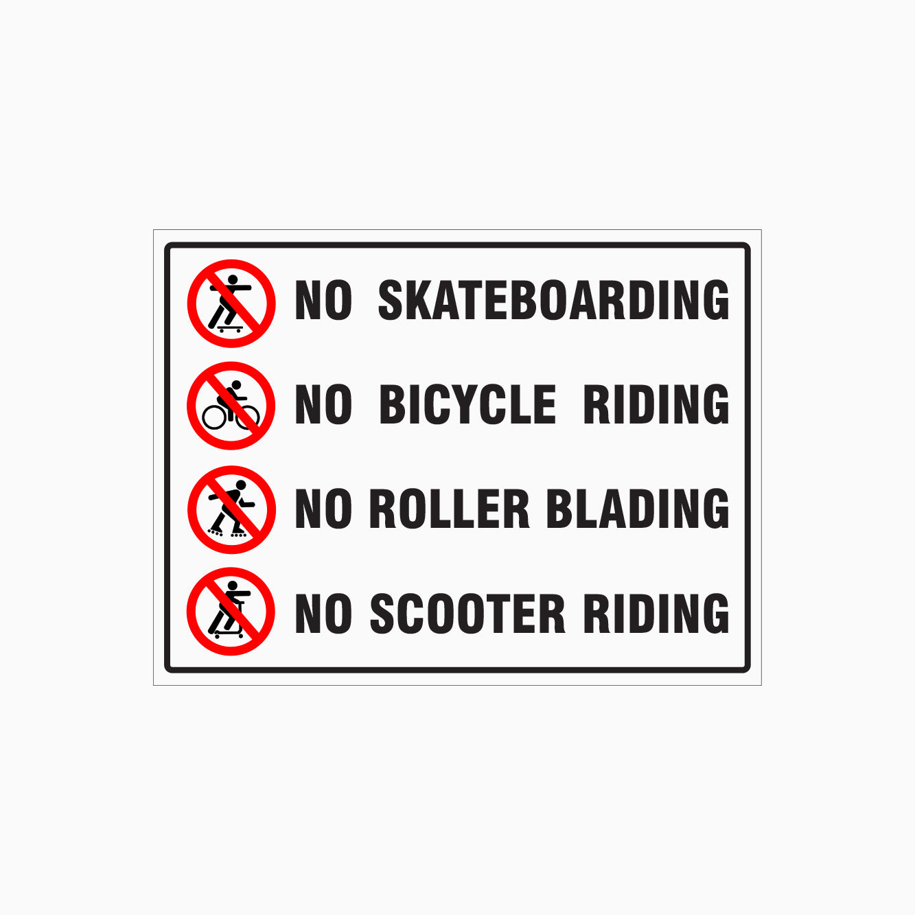 NO SKATEBOARDING, NO BICYCLE RIDING, NO ROLLER BLADING, NO SCOOTER RIDING SIGN - GET SIGNS