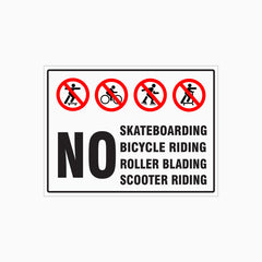NO SKATEBOARDS, NO BICYCLE RIDING, NO ROLLER BLADING, NO SCOOTER RIDING SIGN