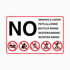 NO SMOKING and VAPING, NO PETS ALLOWED, NO BICYCLE RIDING, NO SKATEBOARDING, NO SCOOTER RIDING SIGN