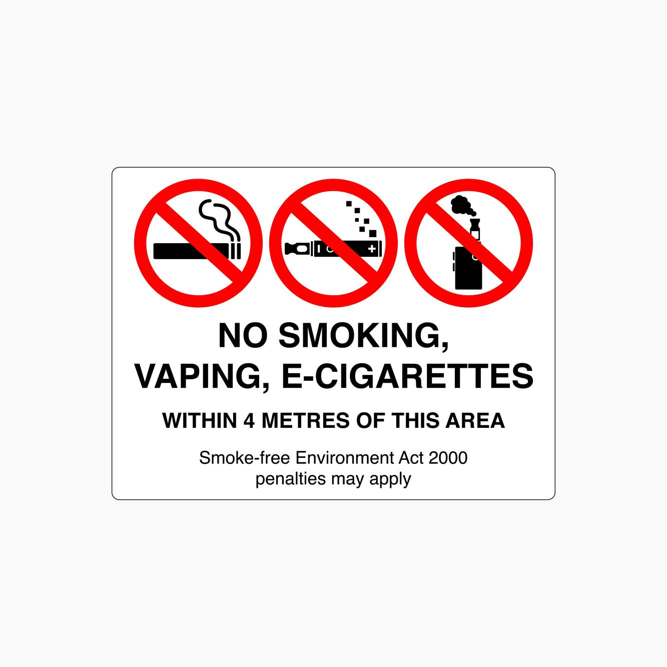 NO SMOKING, VAPING, E-CIGARETTES WITHIN 4 METERS OF THIS AREA SIGN - GET SIGNS