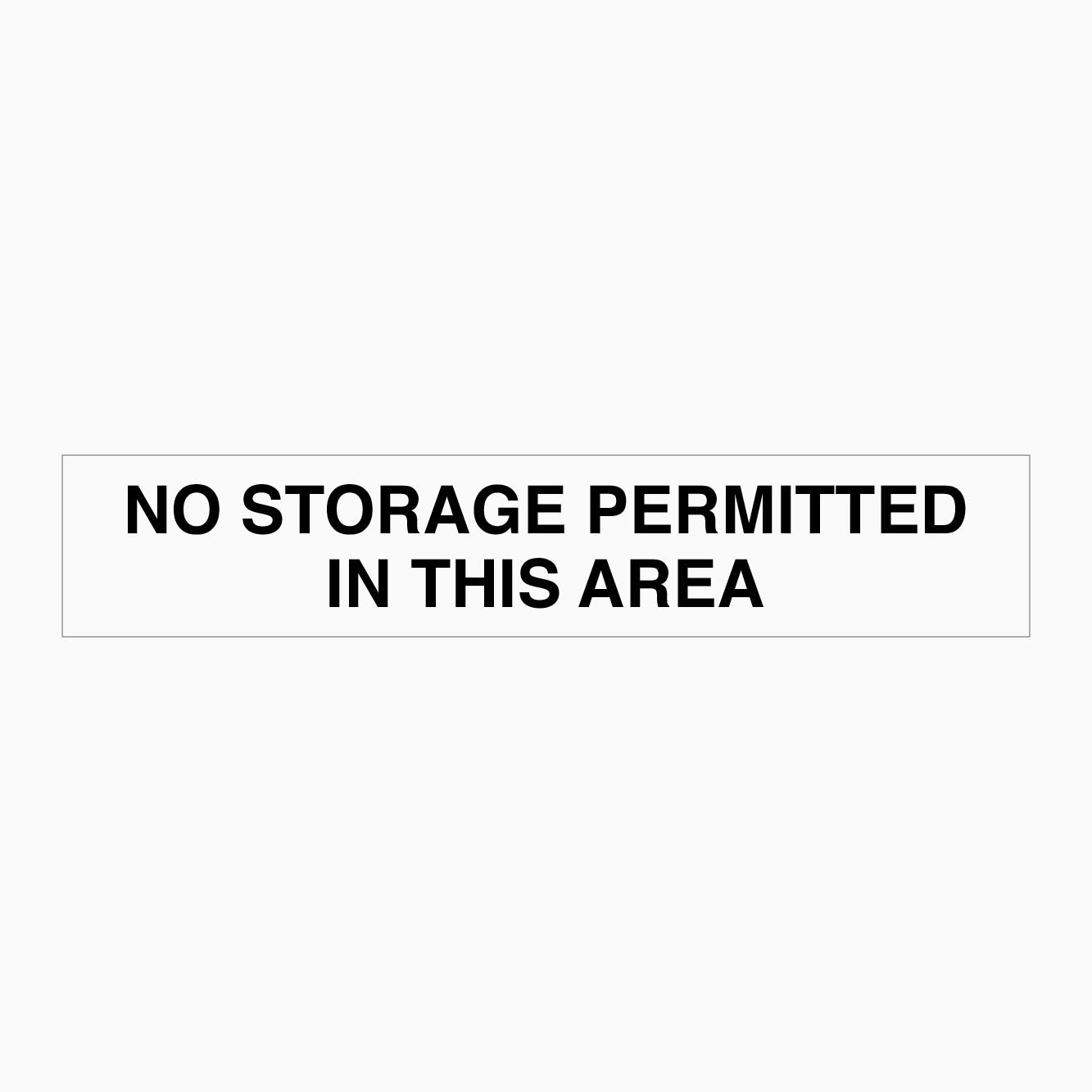 NO STORAGE PERMITTED IN THIS AREA SIGN | GET SIGNS – Get signs