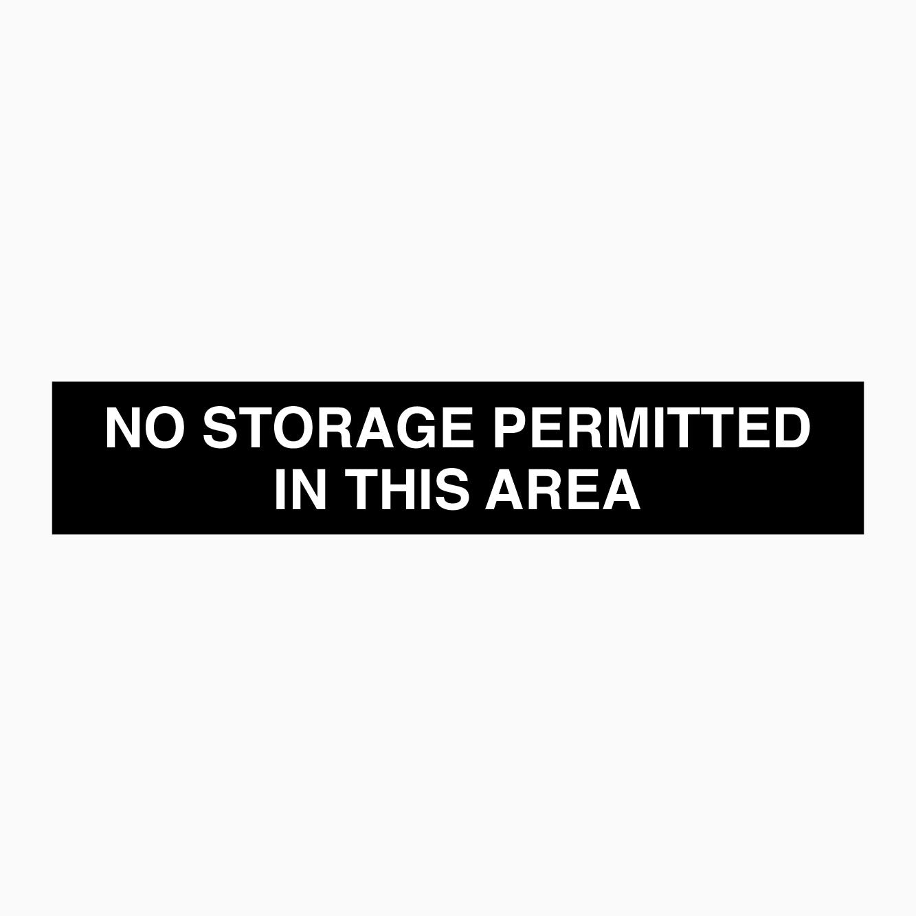 NO STORAGE PERMITTED IN THIS AREA SIGN | GET SIGNS – Get signs