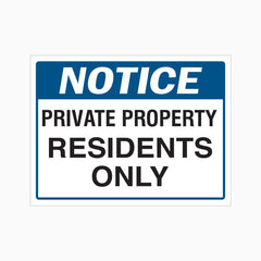 NOTICE PRIVATE PROPERTY RESIDENTS ONLY SIGN