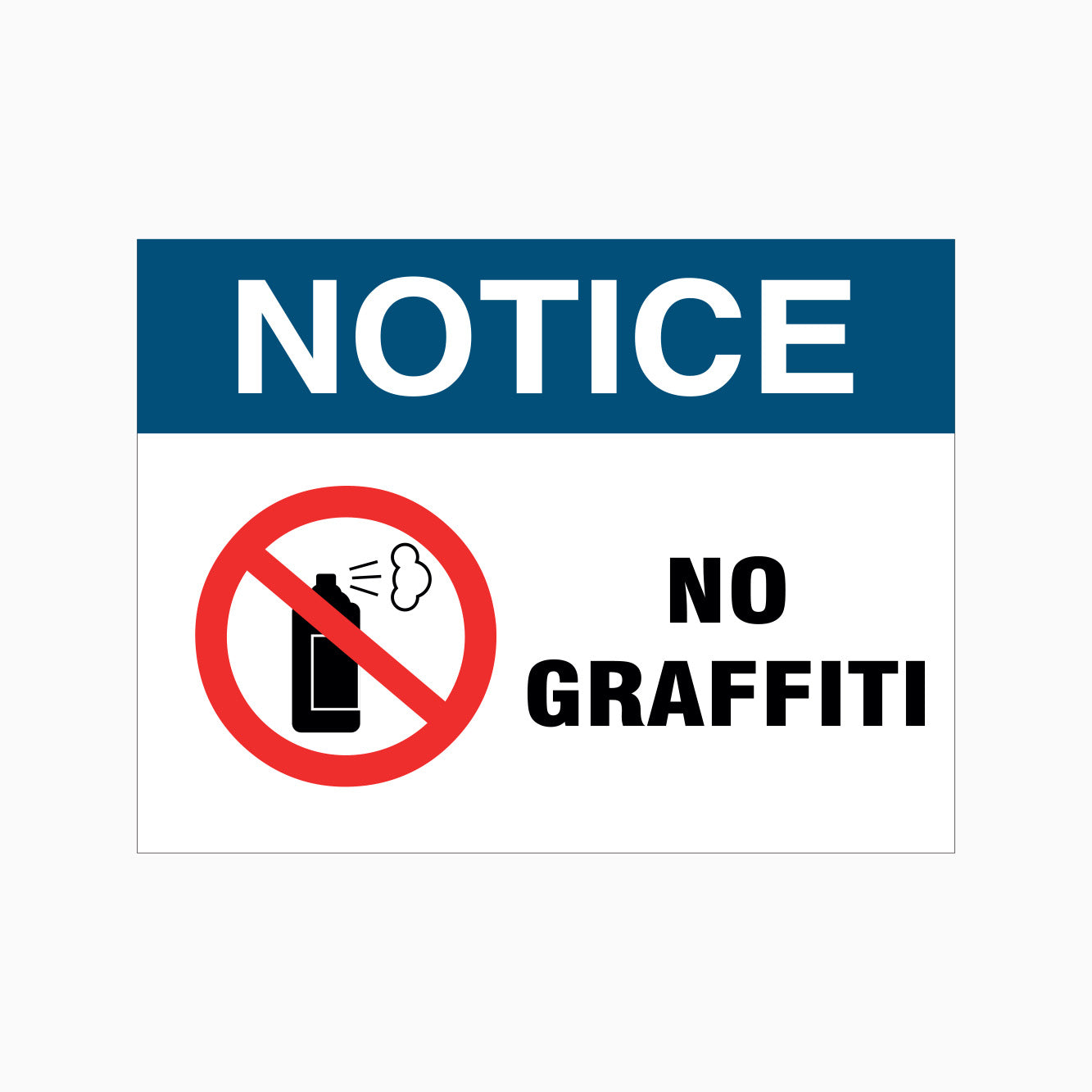 NOTICE SIGN - NO GRAFFITI SIGN – Get signs