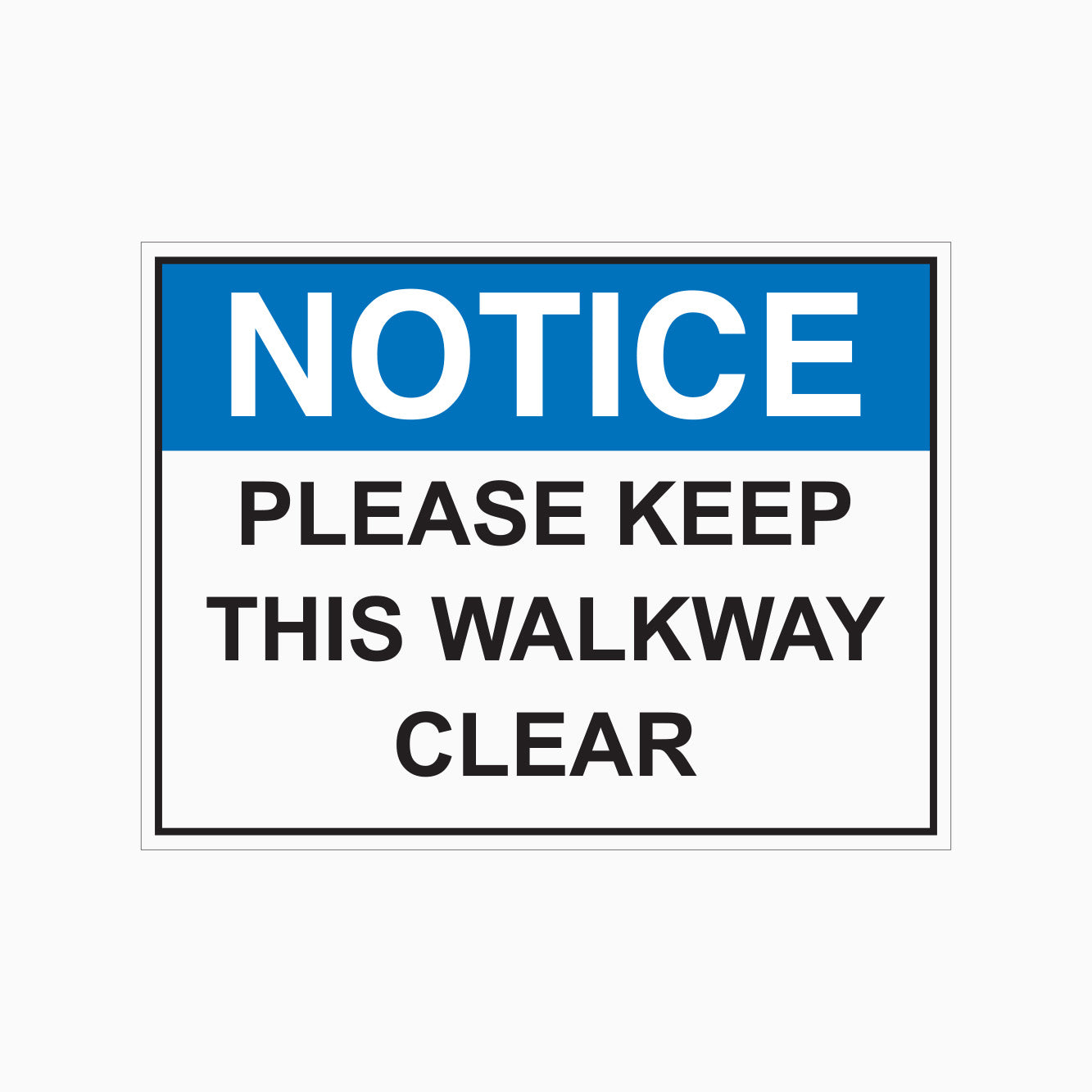 PLEASE KEEP THIS WALKWAY CLEAR SIGN | NOTICE SIGN – Get signs