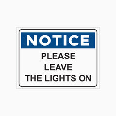 PLEASE LEAVE THE LIGHTS ON SIGN