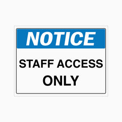 NOTICE STAFF ACCESS ONLY SIGN