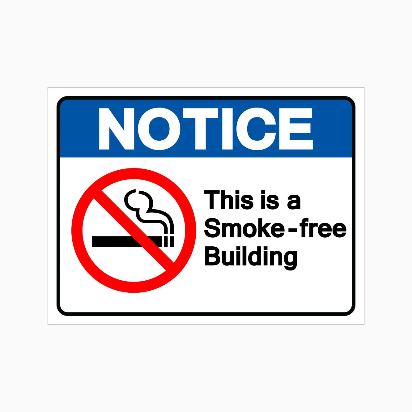 NOTICE THIS IS A SMOKE FREE BUILDING SIGN - GET SIGNS