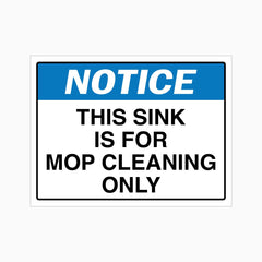 NOTICE THIS SINK IS FOR MOP CLEANING ONLY SIGN