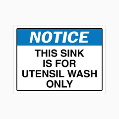 NOTICE THIS SINK IS FOR UTENSIL WASH ONLY SIGN