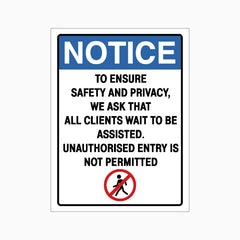 NOTICE TO ENSURE SAFETY AND PRIVACY WE ASK THAT ALL CLIENTS WAIT TO BE ASSISTED. UN AUTHORISED ENTRY IS NOT PERMITTED SIGN