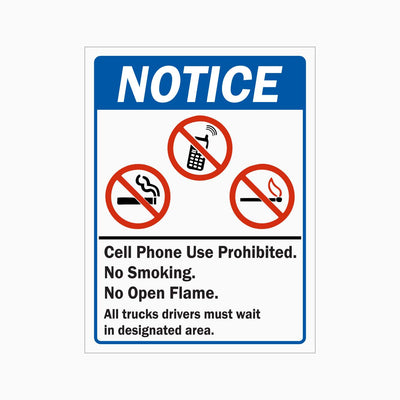 NOTICE CELL PHONE USE PROHIBITED NO SMOKING NO OPEN FLAME SIGN