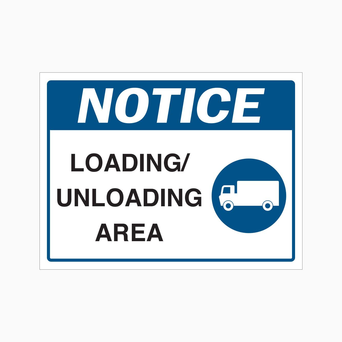 Notice Loading and Unloading Area Signs in Australia | GET SIGNS – Get ...
