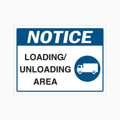 NOTICE LOADING & UNLOADING AREA SIGN