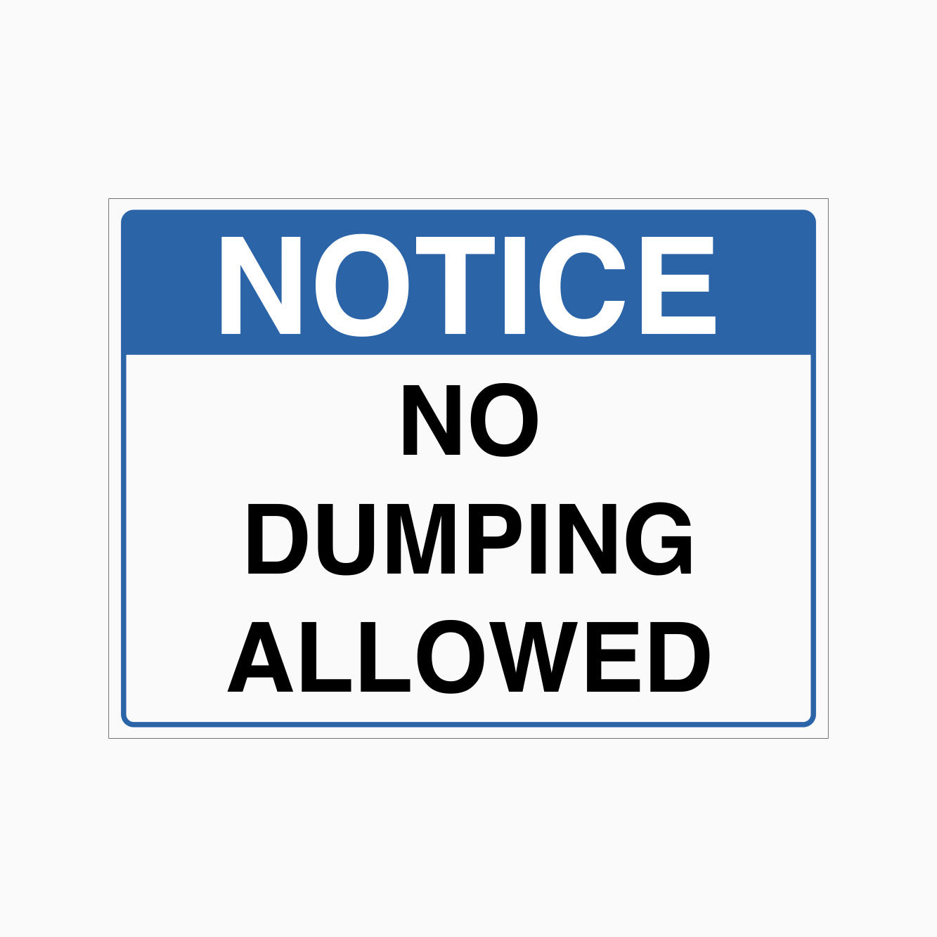 NOTICE NO DUMPING ALLOWED SIGN - GET SIGNS