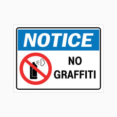 NOTICE NO GRAFFITI SIGN