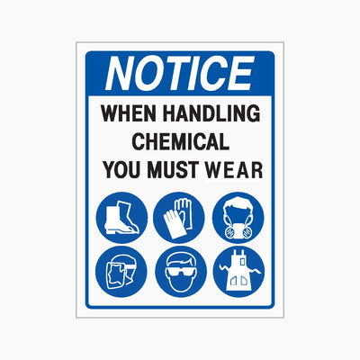 NOTICE Wear Safety Shoes, Gloves, Mask, Face Shield, Glasses & Apron When Handling Chemicals Sign