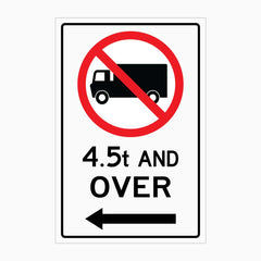 NO TRUCK 4.5T AND OVER SIGN LEFT ARROW