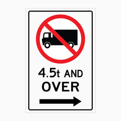 NO TRUCK 4.5T AND OVER SIGN RIGHT ARROW