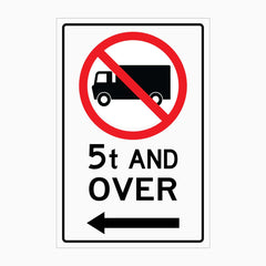 NO TRUCK 5T AND OVER SIGN LEFT ARROW