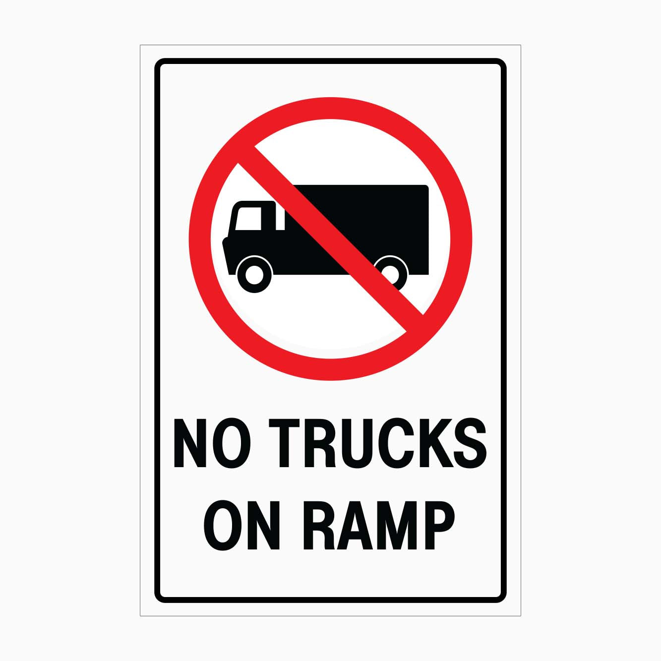 NO TRUCKS ON RAMP SIGN - GET SIGNS