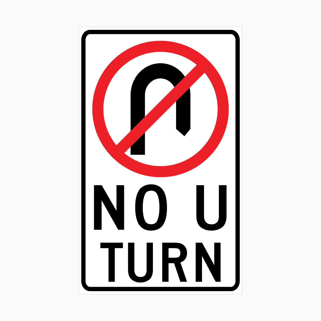 NO U TURN SIGN - GET SIGNS