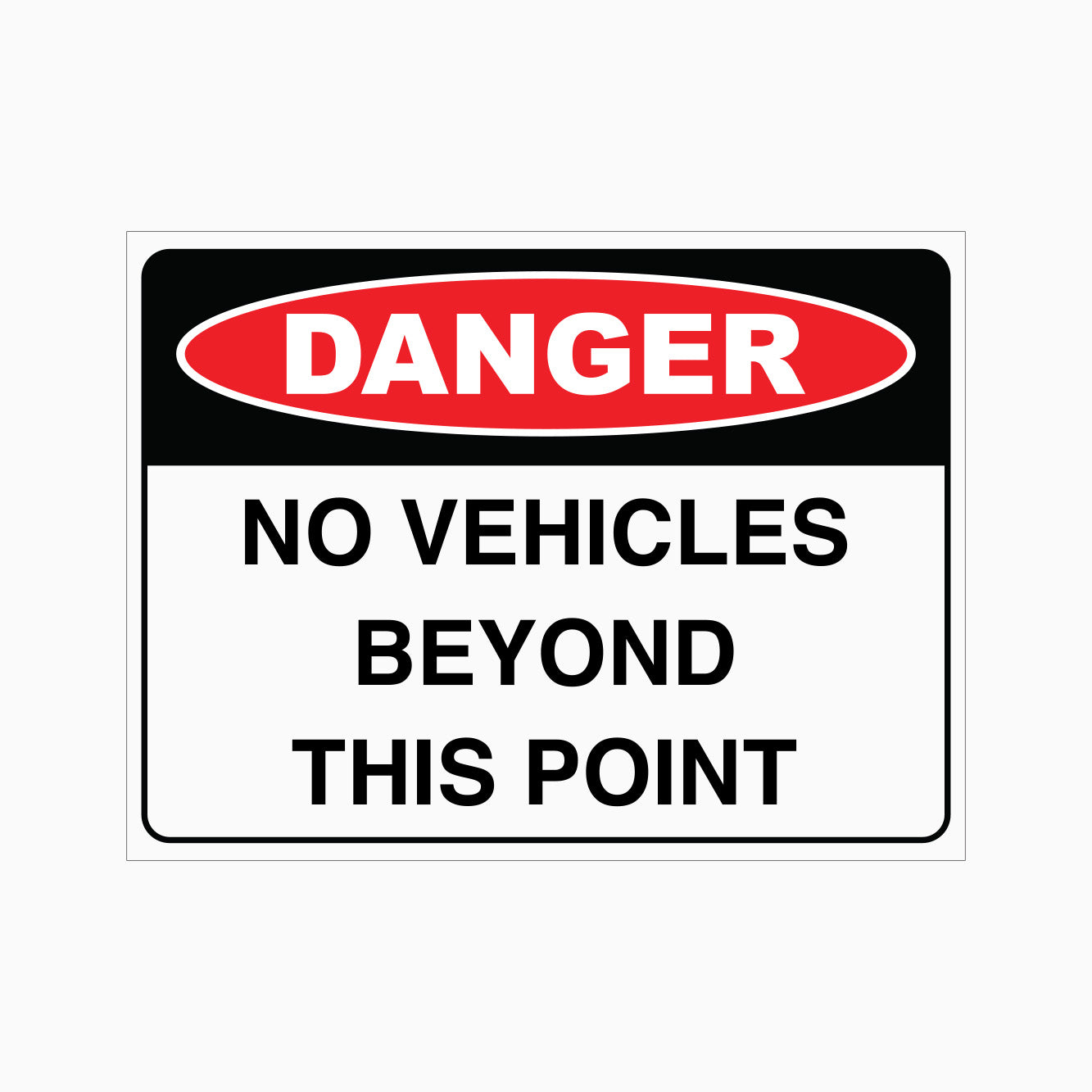 DANGER NO VEHICLES BEYOND THIS POINT SIGN