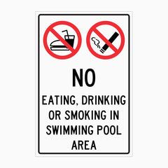 NO EATING, DRINKING OR SMOKING IN SWIMMING POOL AREA SIGN