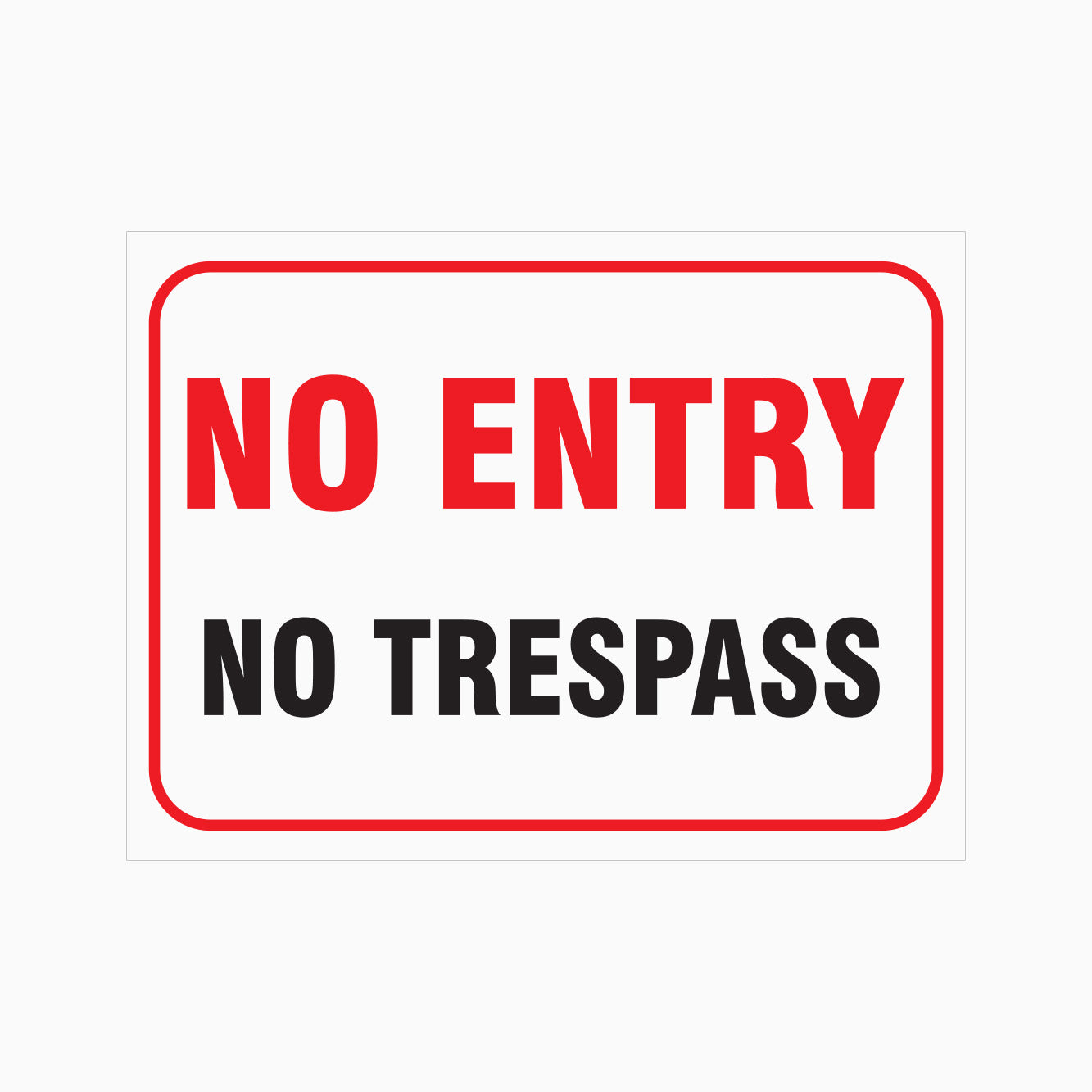 NO ENTRY SIGN NO TRESPASS SIGN - GET SIGNS AUSTRALIA