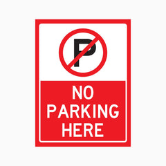 NO PARKING HERE SIGN