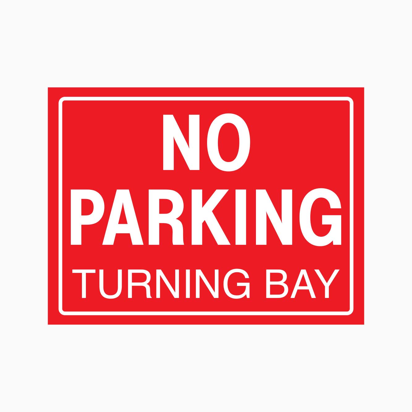 NO PARKING TURNING BAY SIGN - GET SIGNS