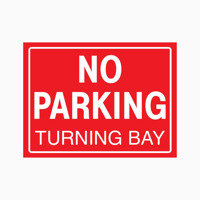 NO PARKING TURNING BAY SIGN