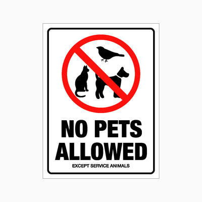 NO PETS ALLOWED EXCEPT SERVICE ANIMALS SIGN