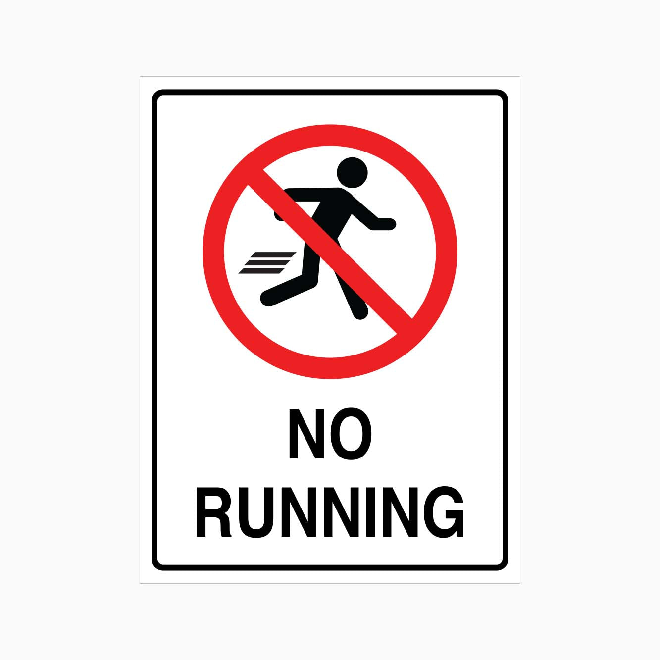NO RUNNING SIGN - GET SIGNS