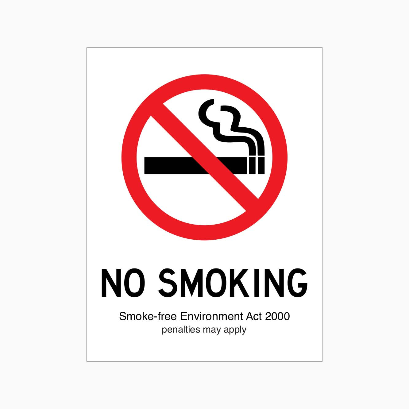 NO SMOKING SMOKE FREE ENVIRONMENT ACT 2000 PENALTIES MAY APPLY SIGN - GET SIGNS