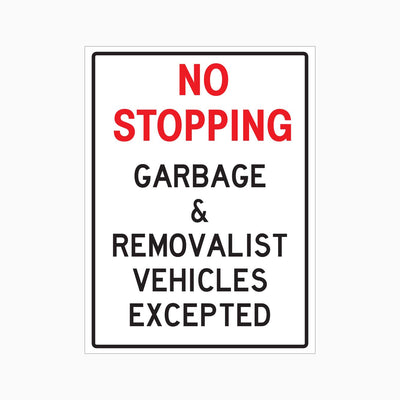 NO STOPPING GARBAGE & REMOVALIST VEHICLES EXCEPTED SIGN