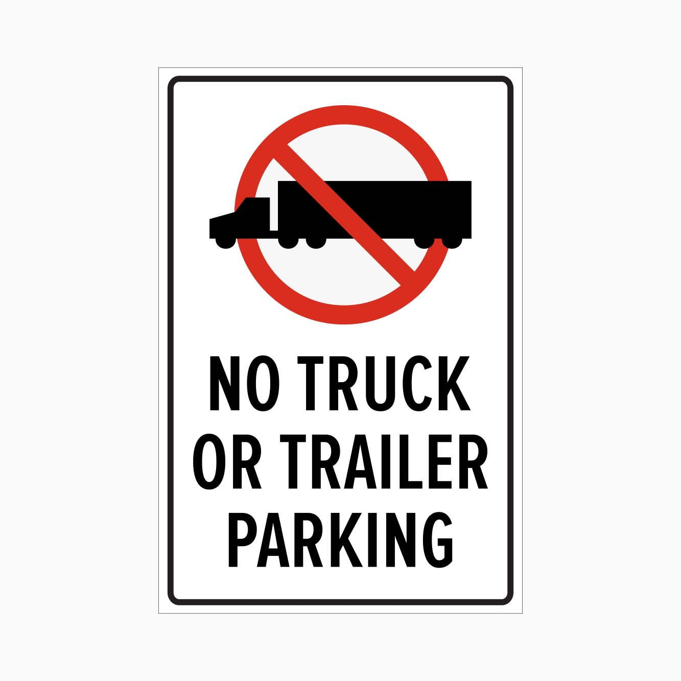 NO TRUCK OR TRAILER PARKING SIGN - GET SIGNS