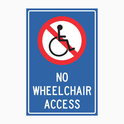 NO WHEELCHAIR ACCESS SIGN