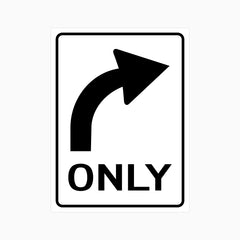 RIGHT TURN ONLY SIGN