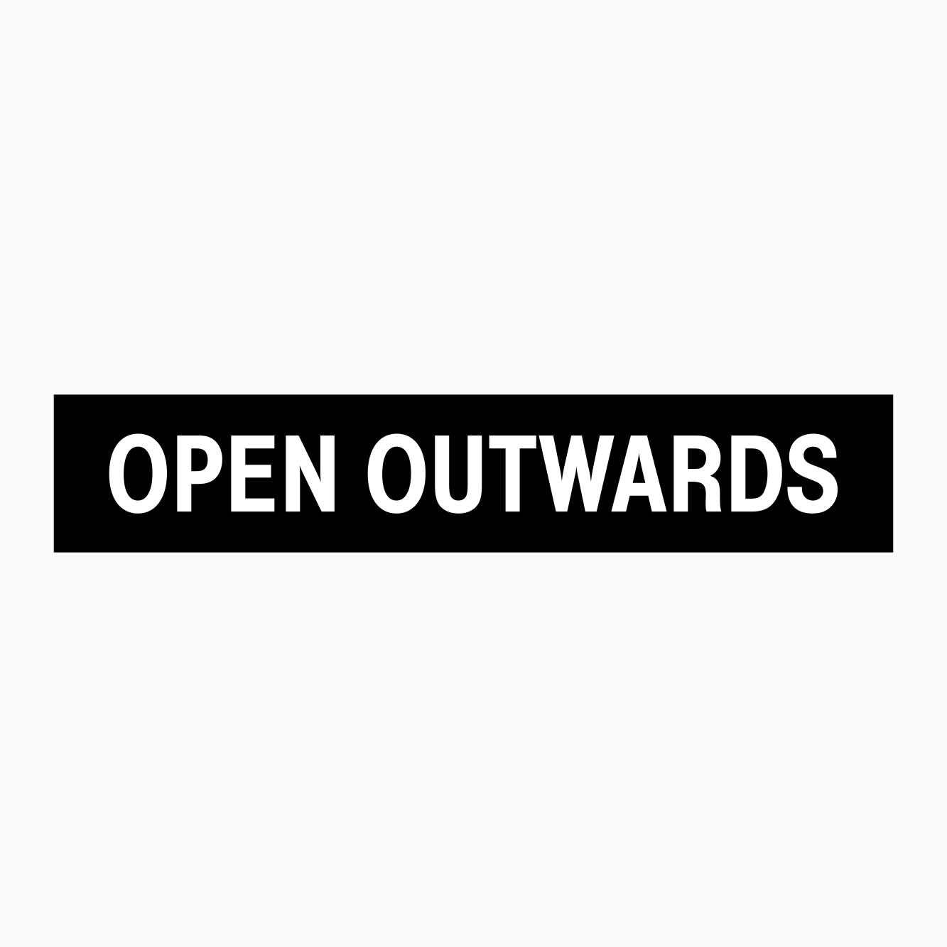 OPEN OUTWARDS SIGN - GET SIGNS