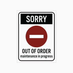 OUT OF ORDER SIGN